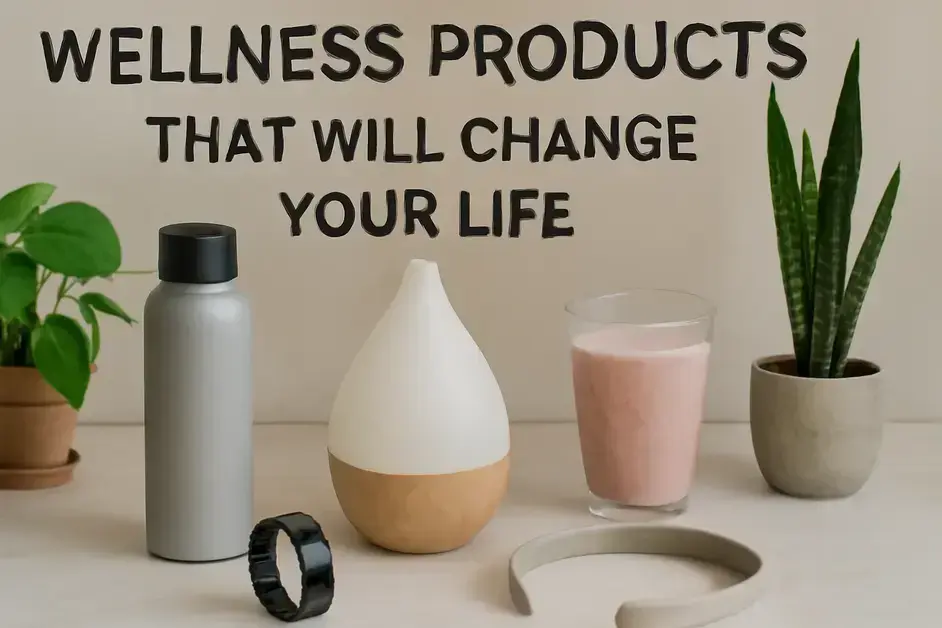 Top 5 Wellness Products That Will Change Your Life